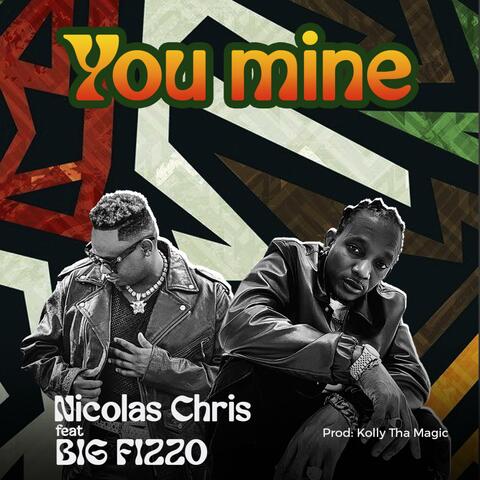 You Mine (feat. Big Fizzo)