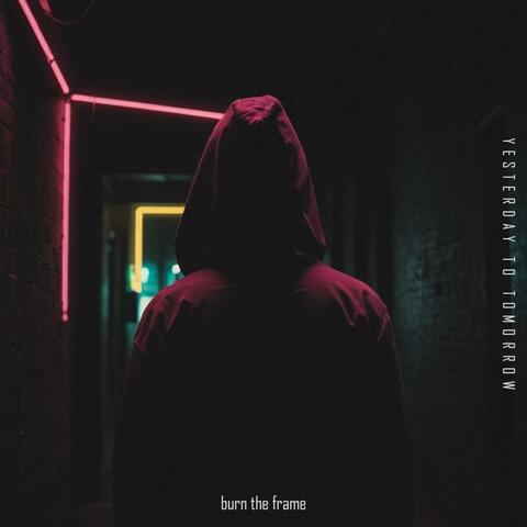 Burn The Frame
