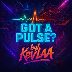 Got a Pulse?