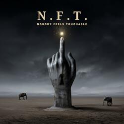 N.F.T. (Nobody Feels Touchable)