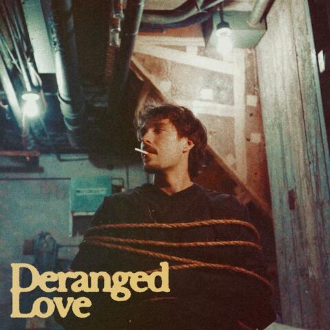 Deranged Love