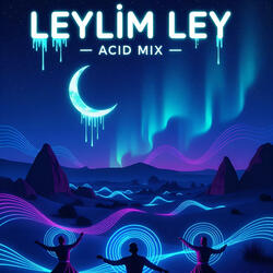 Leylim Ley Acid Mix Turkish Rave