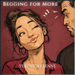 Begging For More