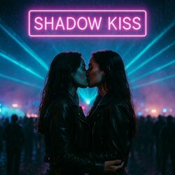 Shadow Kiss
