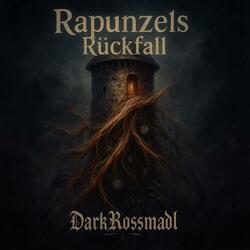 Rapunzels Rückfall