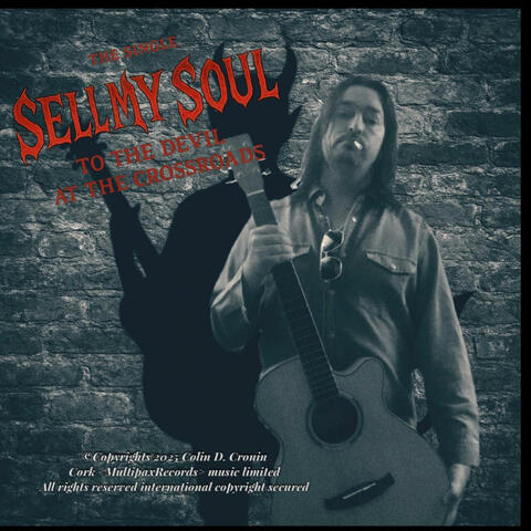 Sell My Soul (To The Devil At The Crossroads)