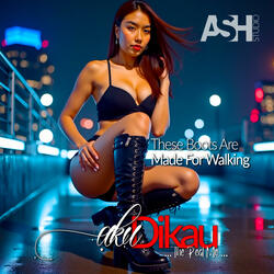 These Boots Are Made For Walking