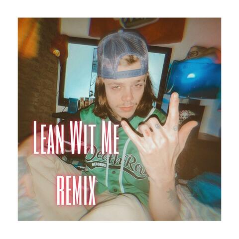 Lean Wit Me (Remix)