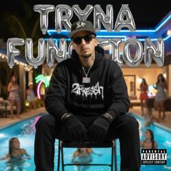 Tryna Function