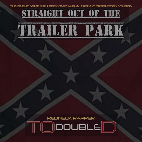 Straight Out Of The Trailer Park