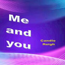 Me and you