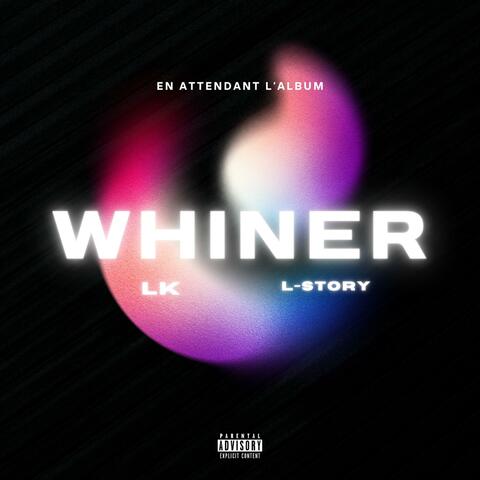 WHINER (feat. L-STORY)