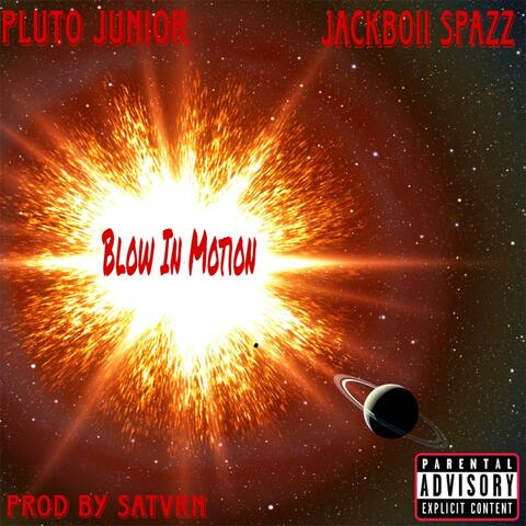 Blow In Motion (feat. Jackboii Spazz)