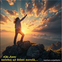 Nečekej až štěstí zavolá...