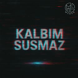 Kalbim susmaz