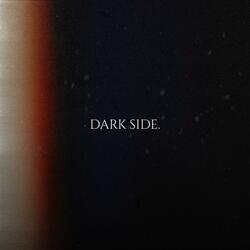 DARK SIDE