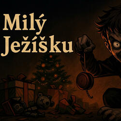 Milý Ježíšku psycho