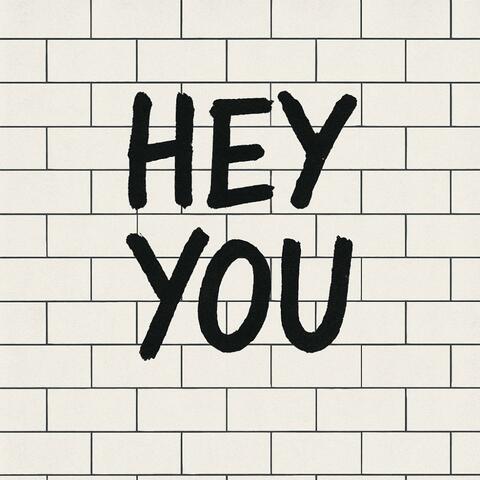 Hey You