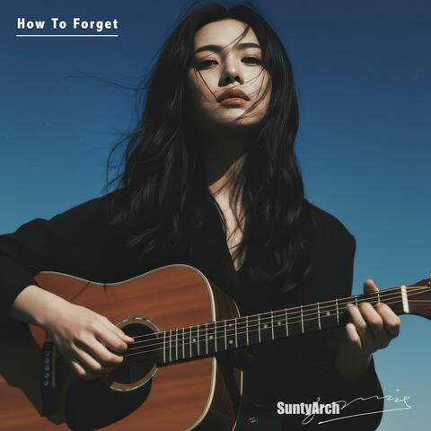 How To Forget
