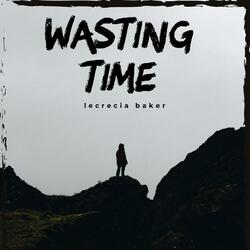 Wasting Time