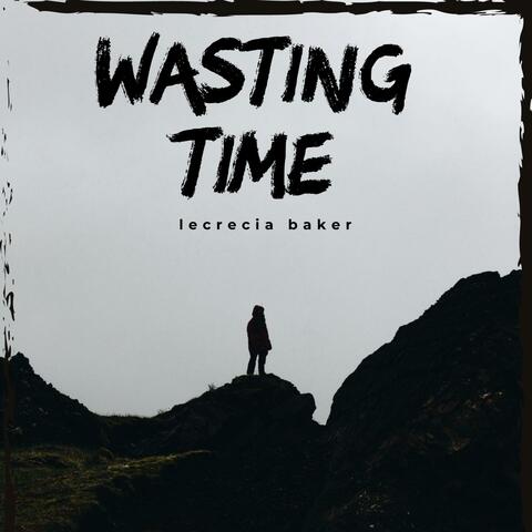 Wasting Time