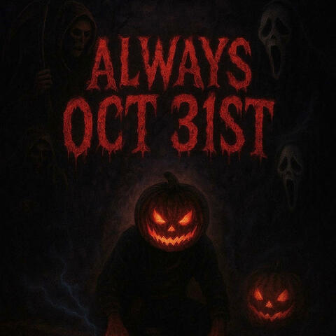 always Oct31st