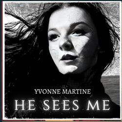 He Sees Me