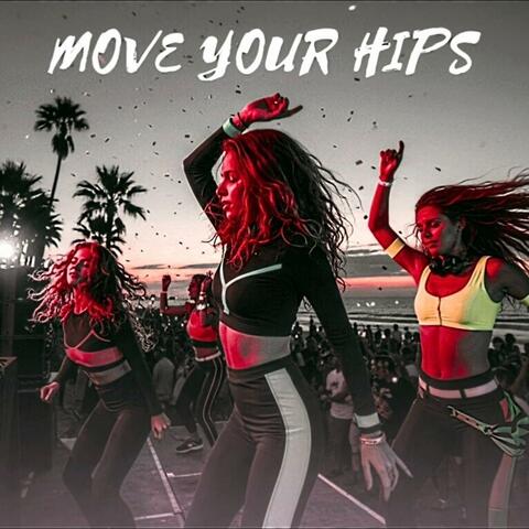 Move your hips