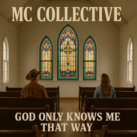 God Only Knows Me that Way (Radio Edit)