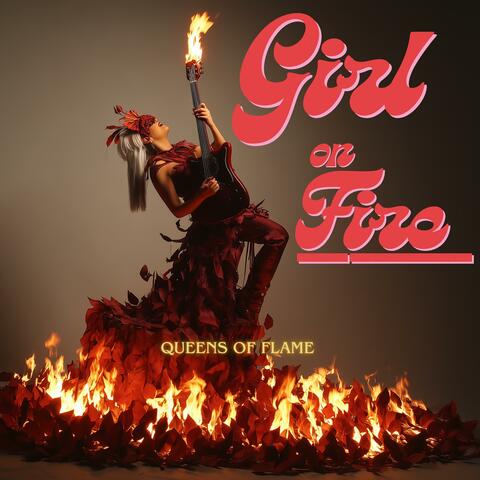 Girl on Fire／Queens of Flame
