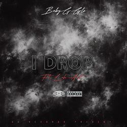I Drop (feat. Luh Ant)