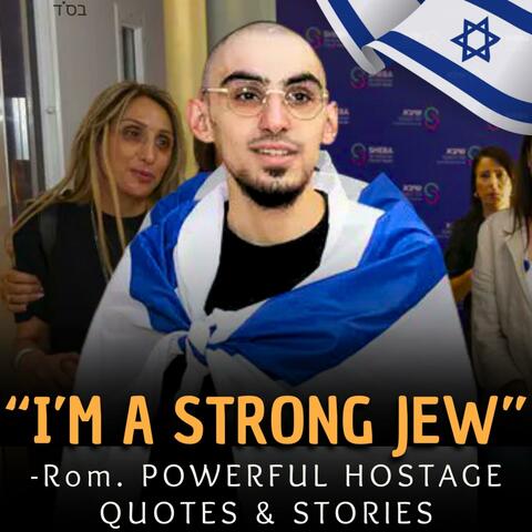 Powerful Israeli Hostages Stories & Quotes Song Am Yisrael Chai Hero Music from Israel