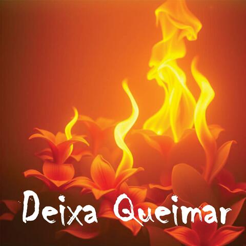 Deixa Queimar (feat. Clodomiro Deferrari)