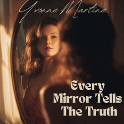 Every Mirror Tells The Truth