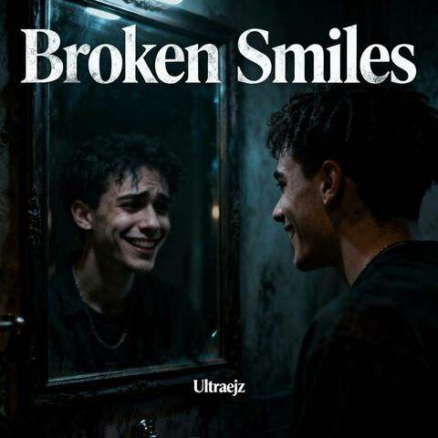 Broken Smiles