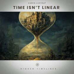 Time Isn't Linear