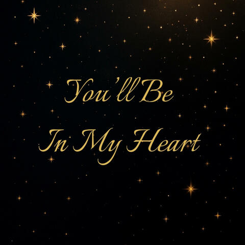 You'll Be In My Heart