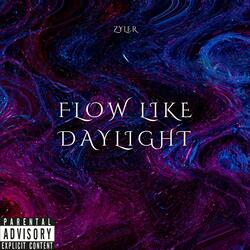 Flow Like Daylight