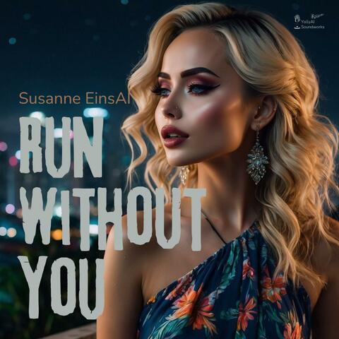 Run without you