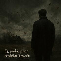 Ej padá, padá rosička (Rework)