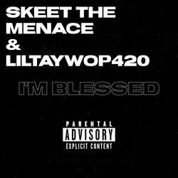 I'm Blessed (feat. LilTayWop420)
