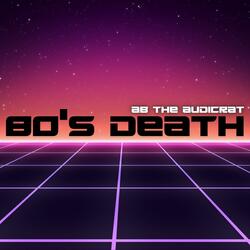 80's Death