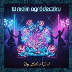 W moim ogródecku (Electro-House  Version)