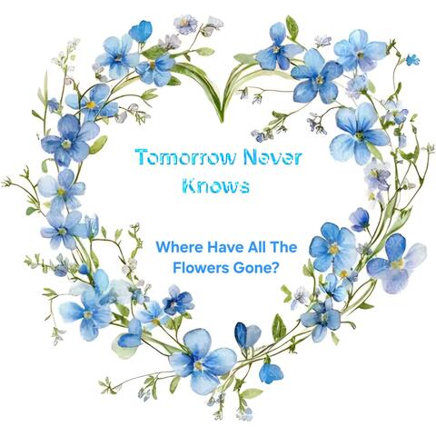 Where Have All The Flowers Gone?