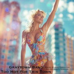 Too Hot For This Town
