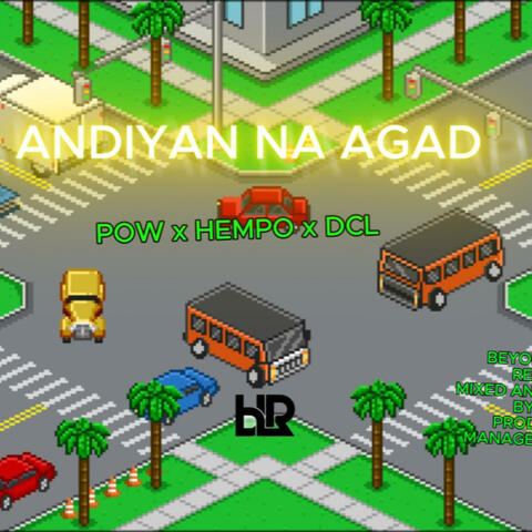 ANDIYAN NA AGAD (feat. HEMPO & DCL)