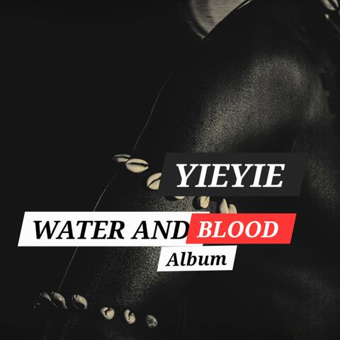 WATER & BLOOD ALBUM