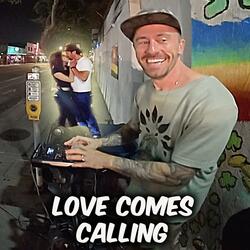 Loves Comes Calling (Don't Look Away)