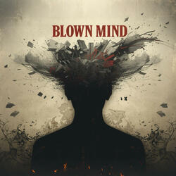 Blown Mind