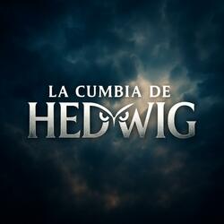 La Cumbia de Hedwig (Corrido Mágico)